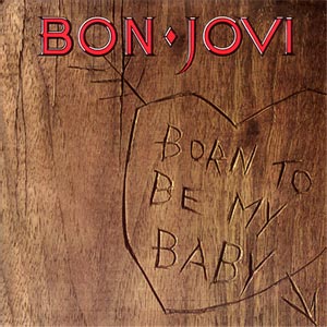 Born To Be My Baby/ Love For Sale