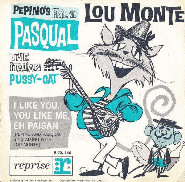 I Like You, You Like Me, Eh Paisan/ Pepino's Friend Pasqual