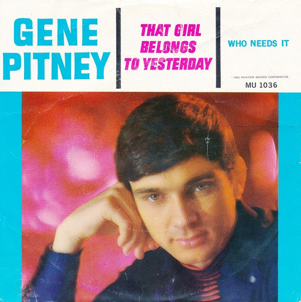 That Girl Belongs To Yesterday/ Who Needs It