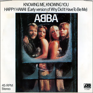 Knowing Me, Knowing You/ Happy Hawaii