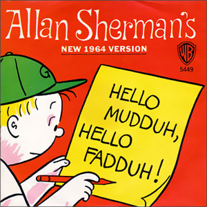 Hello Mudduh, Hello Fadduh! (A Letter From Camp) (New 1964 Version)/ (Original Version)