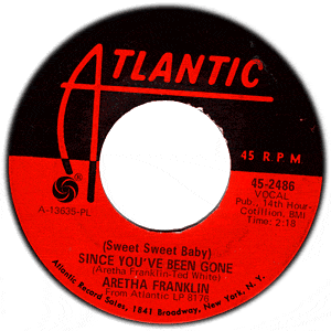 (Sweet Sweet Baby) Since You've Been Gone/ Ain't No Way