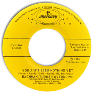 You Ain't Seen Nothing Yet / Takin' Care Of Business