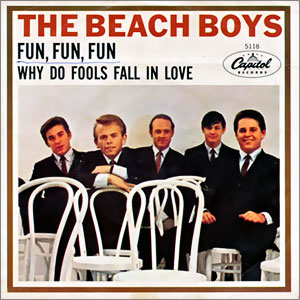 Fun, Fun, Fun/ Why Do Fools Fall In Love