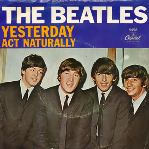 Yesterday/ Act Naturally