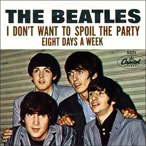 Eight Days A Week/ I Don't Want To Spoil The Party