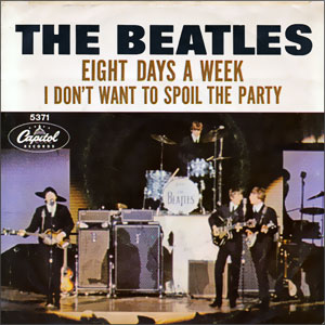 Eight Days A Week/ I Don't Want To Spoil The Party