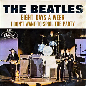 Eight Days A Week/ I Don't Want To Spoil The Party
