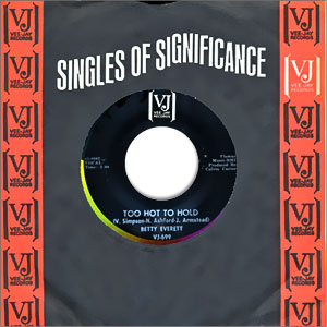 Too Hot To Hold/ I Don't Hurt Anymore