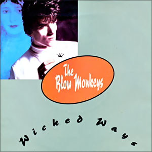 Wicked Ways/ Walking The Blue Beat