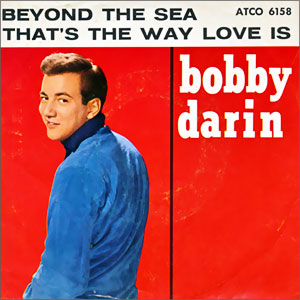 Beyond The Sea/ That's The Way Love Is