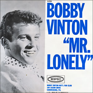 Mr. Lonely/ It's Better To Have Loved