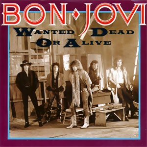 Wanted Dead Or Alive/ I'd Die For You