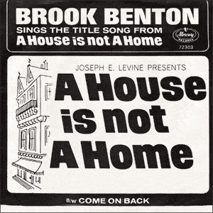 A House Is Not A Home/ Come On Back