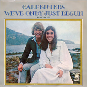 We've Only Just Begun/ All of My Life