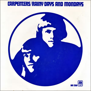 Rainy Days and Mondays/ Saturday