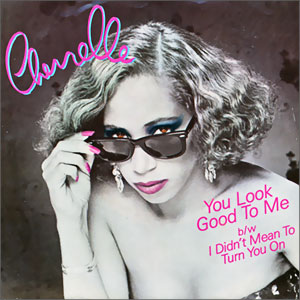 You Look Good To Me/ I Didn't Mean To Turn You On