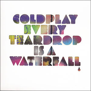 Every Teardrop Is A Waterfall/ Major Minus