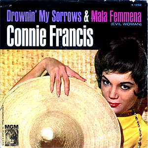 Drownin' My Sorrows/ Mala Femmena (Evil Woman)