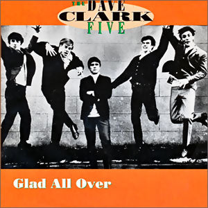 Glad All Over / Bits and Pieces