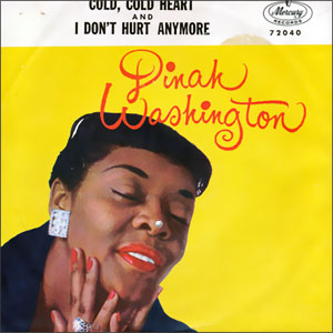 Cold, Cold Heart/ I Don't Hurt Anymore