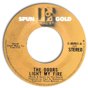 Light My Fire / Love Me Two Times