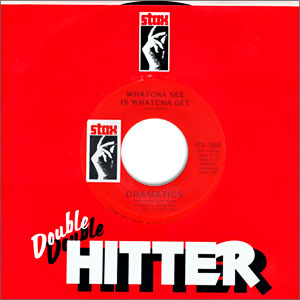 Whatcha See Is Whatcha Get / Get Up and Get Down