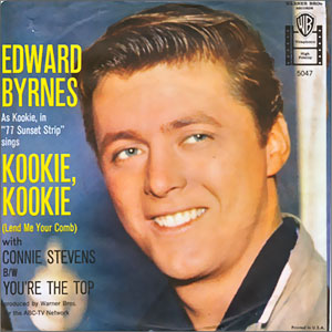 Kookie Kookie (Lend Me Your Comb)/ You're The Top