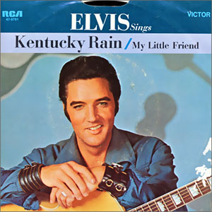 Kentucky Rain/ My Little Friend