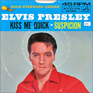 Kiss Me Quick/ Suspicion