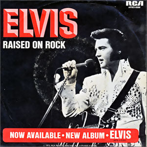 Raised On Rock/ For Ol' Times Sake