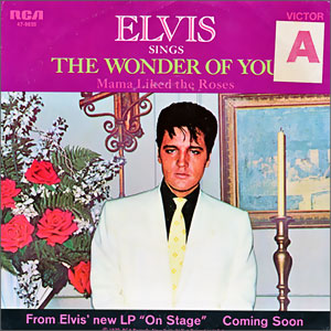 The Wonder Of You/ Mama Liked The Roses