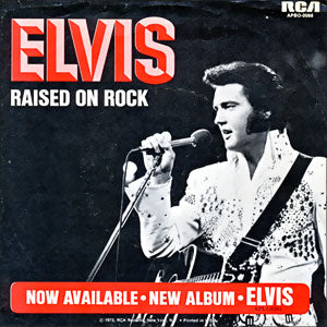 Raised On Rock/ For Ol' Times Sake