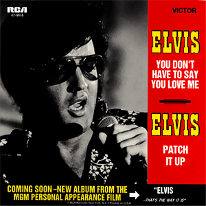 You Don't Have To Say You Love Me/ Patch It Up