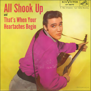 All Shook Up/ That's When Your Heartaches Begin