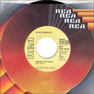 Raised On Rock/ For Ol' Times Sake