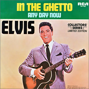 In The Ghetto/ Any Day Now