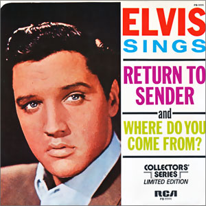 Return To Sender/ Where Do You Come From