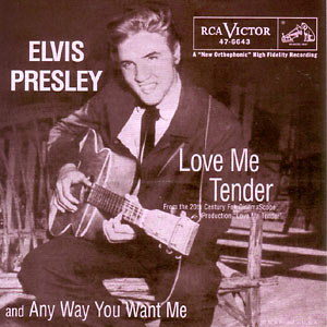 Love Me Tender/ Any Way You Want Me (That's How I Will Be)