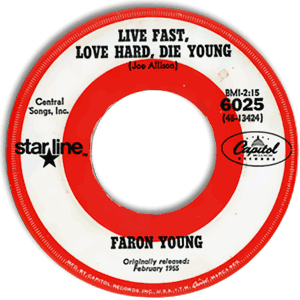 Live Fast, Love Hard, Die Young / Hello Walls