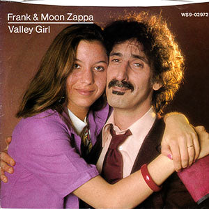 Valley Girl/ You Are What You Is