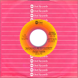 Wasted Days And Wasted Nights/ I Love My Rancho Grande