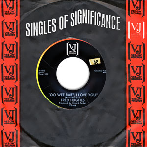 Oo Wee Baby, I Love You/ Love Me Baby