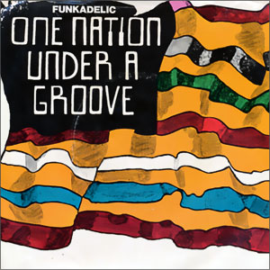 One Nation Under A Groove- Part I/ Part II