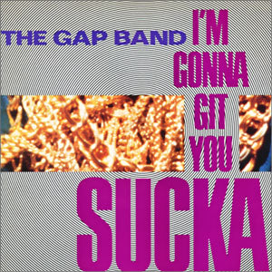 I'm Gonna Git You Sucka