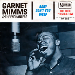 Baby Don't You Weep/ For Your Precious Love