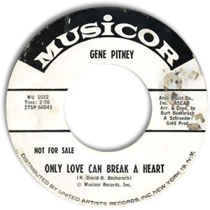 Only Love Can Break A Heart/ If I Didn't Have a Dime (To Play the Jukebox)