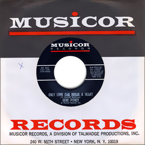 Only Love Can Break A Heart/ If I Didn't Have a Dime (To Play the Jukebox)