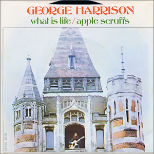 What Is Life/ Apple Scruffs