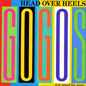 Head Over Heels/ Good For Gone
